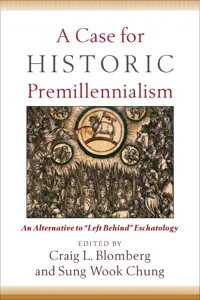 A Case for Historic Premillennialism_cover