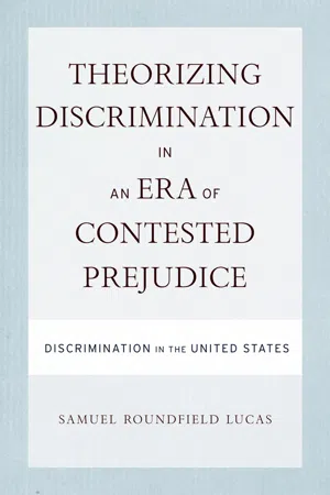 Theorizing Discrimination in an Era of Contested Prejudice