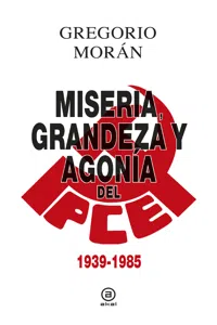 Grandeza, miseria y agonía del PCE_cover