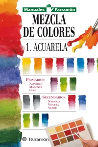 Manuales Parramón: Mezcla de colores: 1: Acuarela_cover