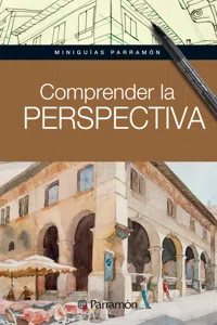 Miniguías Parramón: Comprender la perspectiva_cover