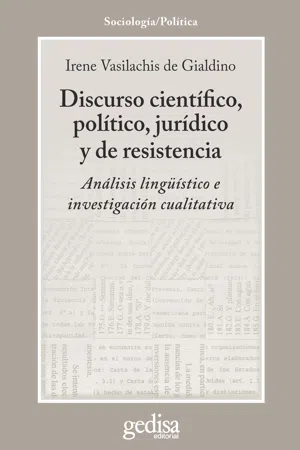 Discurso científico, político, jurídico y de resistencia