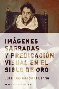 Imágenes sagradas y predicación visual en el Siglo de Oro_cover