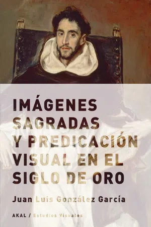 Imágenes sagradas y predicación visual en el Siglo de Oro