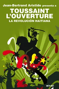 Toussaint L'Ouverture. La Revolución haitiana_cover