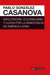 Explotación, colonialismo y lucha por la democracia en América Latina_cover