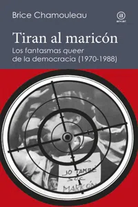 Tiran al maricón. Los fantasmas "queer" de la democracia_cover