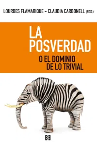 La posverdad o el dominio de lo trivial_cover