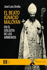 El beato Ignacio Maloyan, en el Gólgota de los armenios_cover