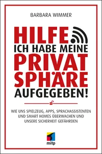 Hilfe, ich habe meine Privatsphäre aufgegeben!_cover