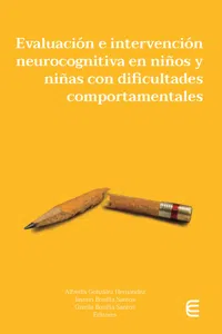 Evaluación e intervención neurocognitiva en niños y niñas con dificultades comportamentales_cover