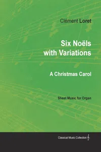 Six Noëls with Variations - A Christmas Carol - Sheet Music for Organ_cover