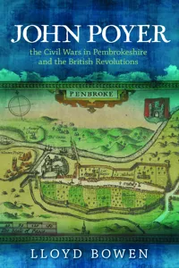 John Poyer, the Civil Wars in Pembrokeshire and the British Revolutions_cover