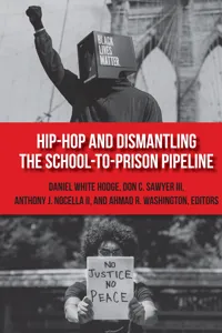 Hip-Hop and Dismantling the School-to-Prison Pipeline_cover