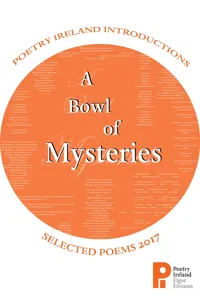 A Bowl of Mysteries: Poetry Ireland Introductions 2017_cover