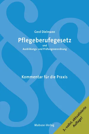 Pflegeberufegesetz und Ausbildungs- und Prüfungsverordnung