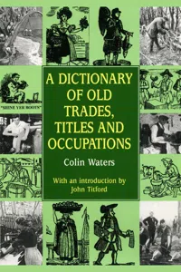 A Dictionary of Old Trades, Titles and Occupations_cover