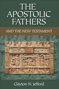 The Apostolic Fathers and the New Testament_cover