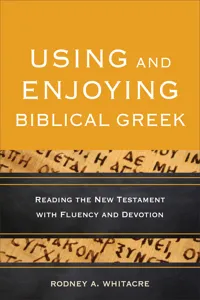 Using and Enjoying Biblical Greek_cover