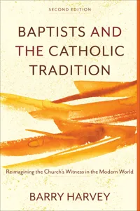 Baptists and the Catholic Tradition_cover