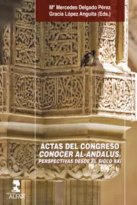 ACTAS DEL CONGRESO CONOCER AL-ANDALUS. Perspectivas desde el siglo XXI_cover