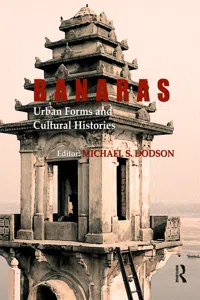 Banaras: Urban Forms and Cultural Histories_cover