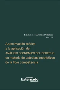 Aproximación teórica a la aplicación del análisis económico del derecho en materia de prácticas restrictivas de la libre competencia_cover