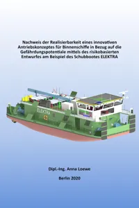 Nachweis der Realisierbarkeit eines innovativen Antriebskonzeptes für Binnenschiffe in Bezug auf die Gefährdungspotentiale mittels des risikobasierten Entwurfes am Beispiel des Schubbootes ELEKTRA_cover