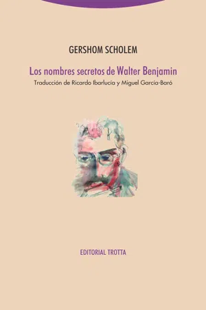 Los nombres secretos de Walter Benjamin