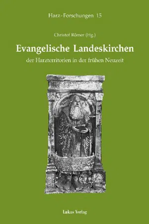 Evangelische Landeskirchen der Harzterritorien in der frühen Neuzeit