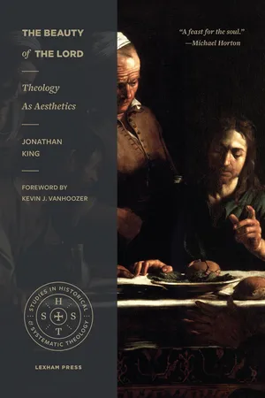 The Beauty of the Lord (Studies in Historical and Systematic Theology)