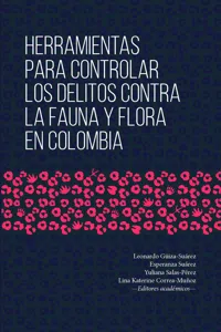 Herramientas para controlar los delitos contra la fauna y flora en Colombia_cover
