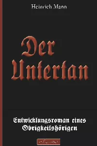 Der Untertan – Entwicklungsroman eines Obrigkeitshörigen_cover