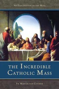 The Incredible Catholic Mass_cover