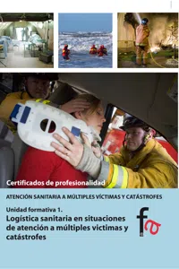 LOGÍSTICA SANITARIA EN SITUACIONES DE ATENCIÓN A MÚLTIPLES VÍCTIMAS Y CATÁSTROFES_cover