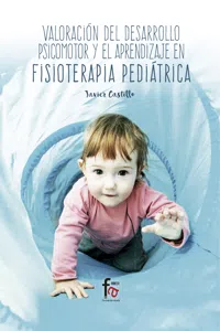 VALORACIÓN DEL DESARROLLO PSICOMOTOR Y EL APRENDIZAJE EN FISIOTERAPIA PEDIÁTRICA_cover