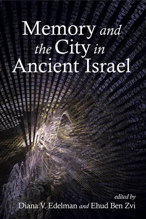 Memory and the City in Ancient Israel