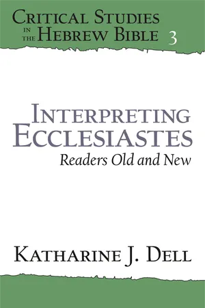 Interpreting Ecclesiastes: Readers Old and New