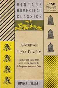 American Honey Plants - Together with Those Which are of Special Value to the Beekeeper as Sources of Pollen_cover