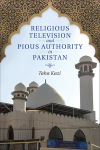 Religious Television and Pious Authority in Pakistan_cover