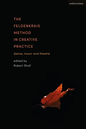 The Feldenkrais Method in Creative Practice