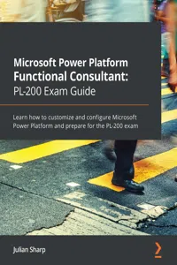 Microsoft Power Platform Functional Consultant: PL-200 Exam Guide_cover