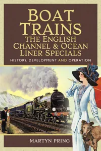 Boat Trains: The English Channel & Ocean Liner Specials_cover
