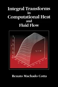 Integral Transforms in Computational Heat and Fluid Flow_cover