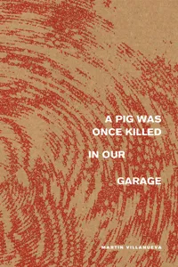 A pig was once killed in our garage_cover