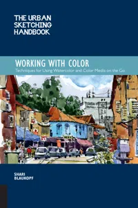The Urban Sketching Handbook Working with Color_cover