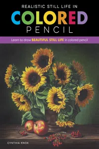 Realistic Still Life in Colored Pencil_cover