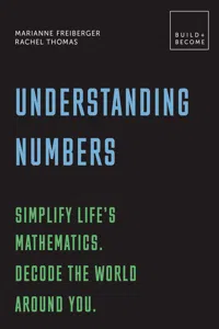Understanding Numbers: Simplify life's mathematics. Decode the world around you._cover