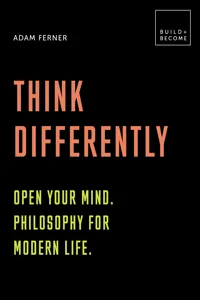 Think Differently: Open your mind. Philosophy for modern life_cover