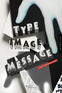 Type, Image, Message: A Graphic Design Layout Workshop_cover